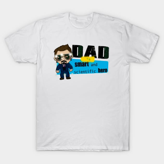 Father's day, Dad, Daddy's birthday, love day, valentine's day. T-Shirt by Quasars Moon